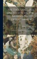 The Thousand and One Nights, or, The Arabian Nights' Entertainments