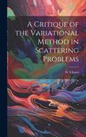 A Critique of the Variational Method in Scattering Problems