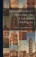 Description Et Histoire Du Château D'arques