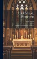 Cardinal Mercier; Pastorals, Letters, Allocutions, 1914-1971;