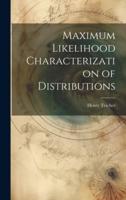 Maximum Likelihood Characterization of Distributions