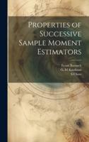 Properties of Successive Sample Moment Estimators