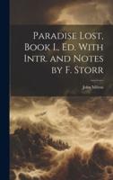 Paradise Lost, Book I., Ed. With Intr. And Notes by F. Storr