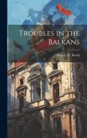 Troubles in the Balkans
