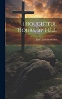Thoughtful Hours, by H.L.L