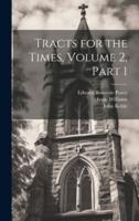 Tracts for the Times, Volume 2, Part 1