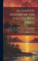 Authentic History of the English West Indies
