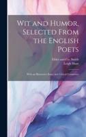 Wit and Humor, Selected From the English Poets