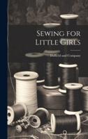 Sewing for Little Girls