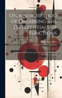 On a New Method of Obtaining the Differentials of Functions