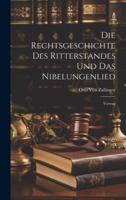 Die Rechtsgeschichte Des Ritterstandes Und Das Nibelungenlied