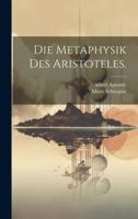 Die Metaphysik Des Aristoteles.
