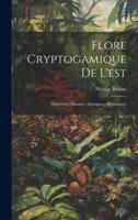 Flore Cryptogamique De L'est