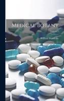 Medical Botany; Volume 1