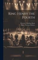 King Henry the Fourth