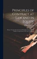 Principles of Contract at Law and in Equity