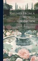 Rhymes From a World Unknown