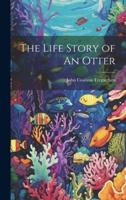 The Life Story of An Otter
