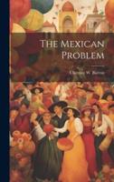 The Mexican Problem