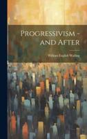 Progressivism - And After