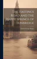 The Hastings Road and the Happy Springs of Tunbridge