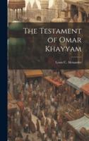 The Testament of Omar Khayyam