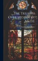 The Triumph Over Midian, by A.L.O.E