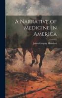 A Narrative of Medicine in America