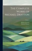 The Complete Works of Michael Drayton