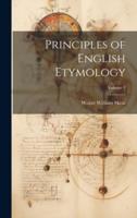 Principles of English Etymology; Volume 1