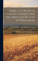 Agriculture of La Crosse County and the Driftless Region of Wisconsin
