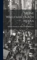 Meine Wallfahrt Nach Mekka