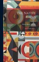 ... The Native Races