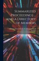 Summarized Proceedings ... And a Directory of Members