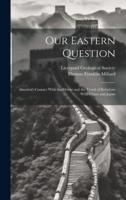 Our Eastern Question