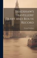 Bradshaw's Travellers' Diary And Route Record