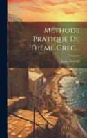 Méthode Pratique De Thème Grec...