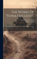 The Works Of "Fiona Macleod".