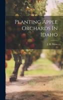 Planting Apple Orchards In Idaho