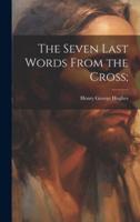 The Seven Last Words From the Cross;