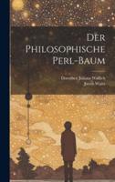 Der Philosophische Perl-Baum