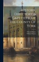 History, Directory & Gazetteer, Of The County Of York