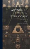 Appendix To Light On Freemasonry