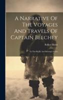 A Narrative Of The Voyages And Travels Of Captain Beechey