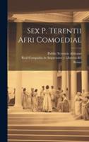 Sex P. Terentii Afri Comoediae