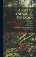 Flore De Senegambie Tentamen; Volume 1