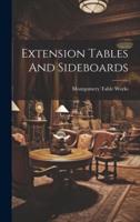 Extension Tables And Sideboards