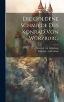 Die Goldene Schmiede Des Konrad Von Würzburg