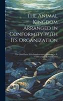 The Animal Kingdom Arranged in Conformity With Its Organization