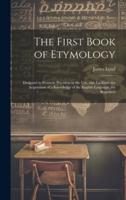 The First Book of Etymology